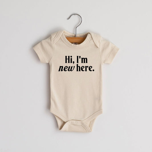 "Hi I'm New Here" Organic Cotton Baby Onesie